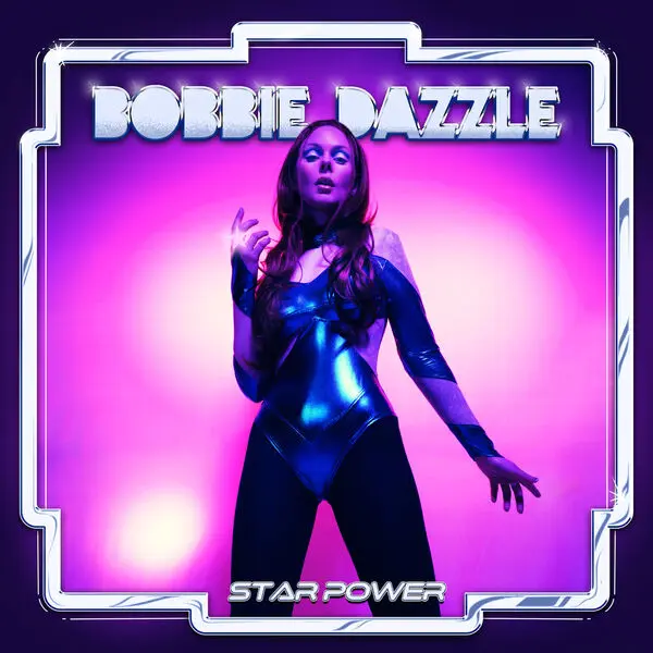 Bobbie Dazzle / Star Power