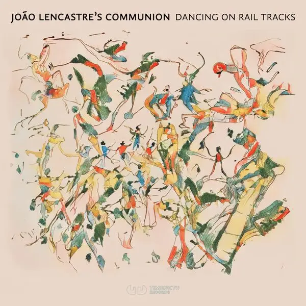 Joao Lencastre's Communion, Joao Lencastre's / Dancing On Rail Tracks